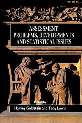 Cover for H Goldstein · Assessment: Problems, Developments and Statistical Issues - Wiley Series in Probability and Statistics (Gebundenes Buch) (1996)
