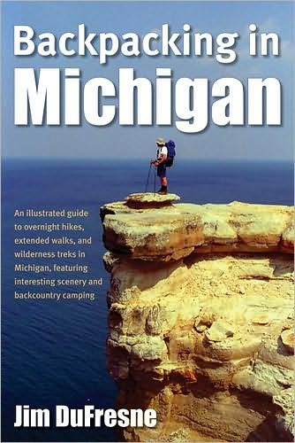 Backpacking in Michigan - Jim DuFresne - Libros - The University of Michigan Press - 9780472032686 - 21 de diciembre de 2007