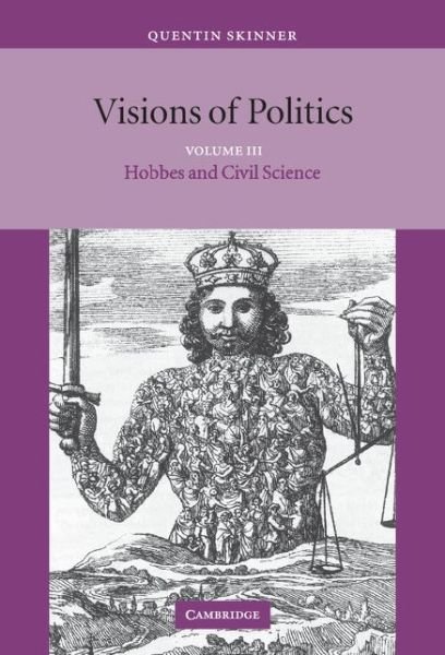 Cover for Skinner, Quentin (University of Cambridge) · Visions of Politics - Visions of Politics 3 Volume Hardback Set (Inbunden Bok) (2002)