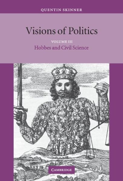 Cover for Skinner, Quentin (University of Cambridge) · Visions of Politics - Visions of Politics 3 Volume Hardback Set (Gebundenes Buch) (2002)