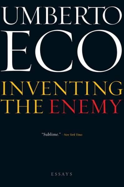 Inventing the Enemy: Essays - Umberto Eco - Libros - Mariner Books - 9780544104686 - 24 de septiembre de 2013