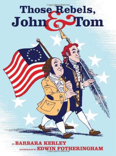 Cover for Barbara Kerley · Those Rebels, John and Tom (Hardcover Book) (2012)