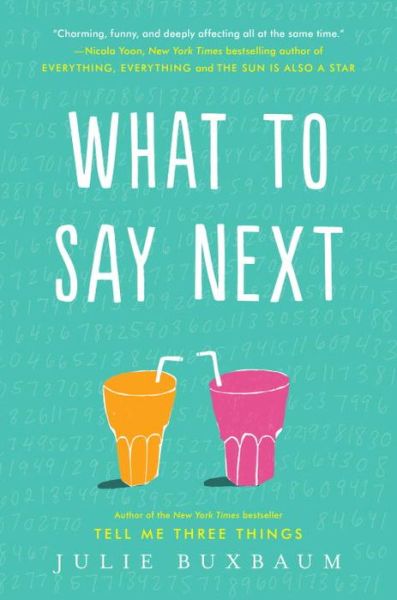 Cover for Julie Buxbaum · What to Say Next (Book) [First edition. edition] (2017)