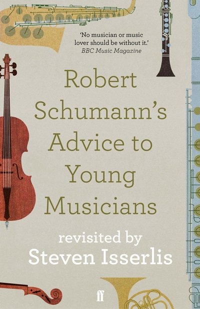 Cover for Steven Isserlis · Robert Schumann's Advice to Young Musicians: Revisited by Steven Isserlis (Taschenbuch) [Main edition] (2020)