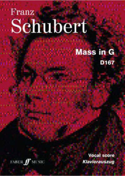 Mass in G - Franz Schubert - Libros - Faber Music Ltd - 9780571511686 - 1 de diciembre de 1998