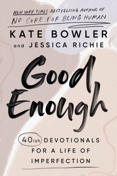 Cover for Kate Bowler · Good Enough (Buch) (2022)