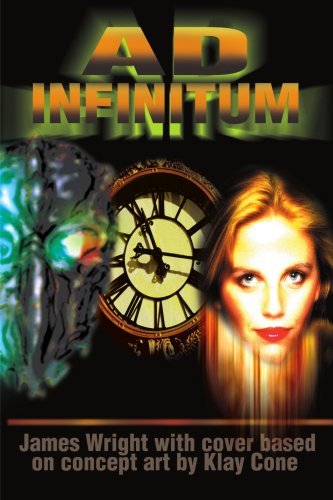 Ad Infinitum - James Wright - Kirjat - iUniverse - 9780595144686 - keskiviikko 1. marraskuuta 2000