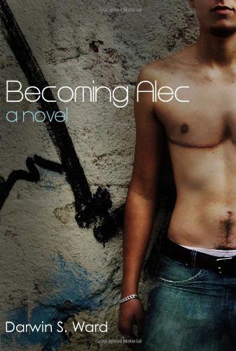 Cover for Darwin Ward · Becoming Alec (Pocketbok) [First edition] (2007)