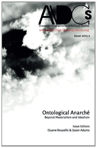 Cover for Anarchist Developments in Cultural Studies · Anarchist Developments in Cultural Studies 2013.2: Ontological Anarché: Beyond Materialism and Idealism (Paperback Book) (2014)