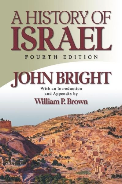 Cover for John Bright · A History of Israel - Westminster Aids to the Study of the Scriptures (Paperback Book) [4 Rev edition] (2000)