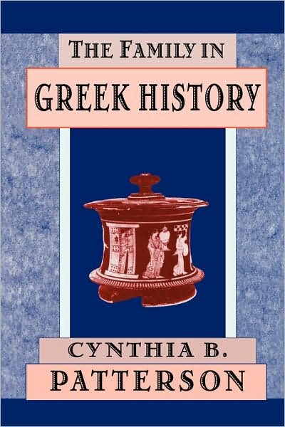 Cover for Cynthia B. Patterson · The Family in Greek History (Paperback Book) (2001)