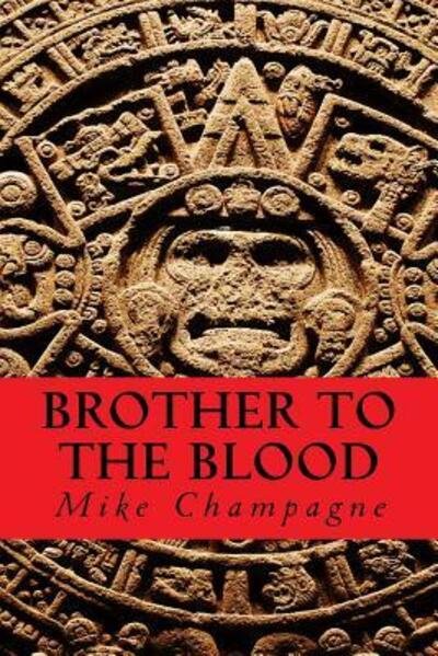 Cover for Mike Champagne · Brother to the Blood (Paperback Book) (2015)