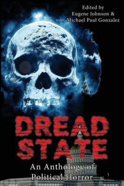 Cover for Lisa Morton · Dread State - A Political Horror Anthology (Bok) (2016)
