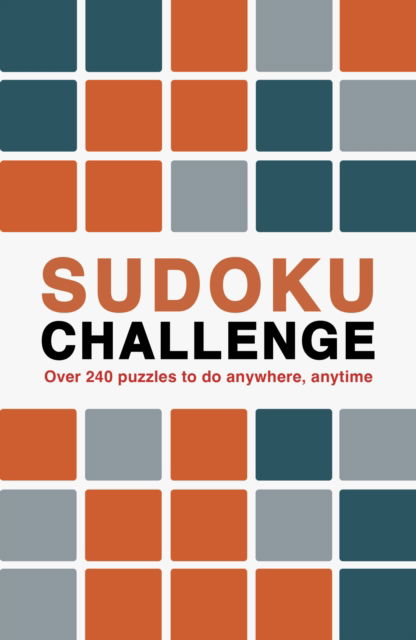 Cover for Roland Hall · Sudoku Challenge: 200 fiendish Sudoku puzzles with a twist - Puzzle Challenge (Paperback Book) (2023)