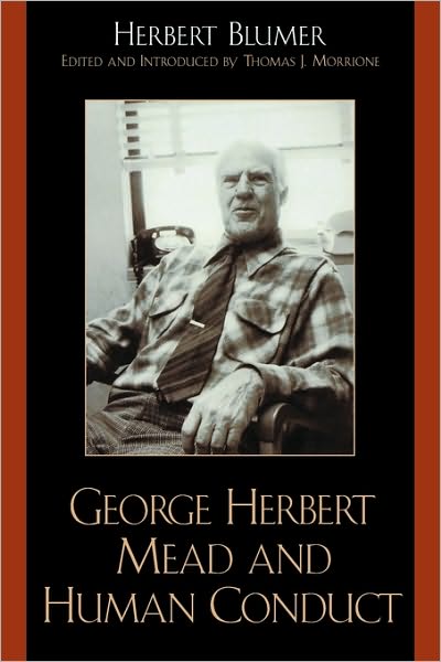 Cover for Herbert Blumer · George Herbert Mead and Human Conduct (Paperback Bog) (2003)