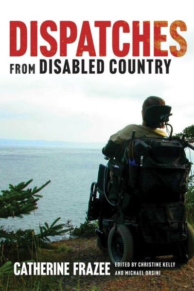 Cover for Catherine Frazee · Dispatches from Disabled Country - Disability Culture and Politics (Paperback Bog) (2023)