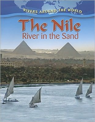 Cover for Aloian, , Molly · The Nile: River in the Sand - Rivers Around the World (Pocketbok) (2010)