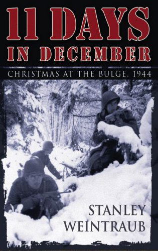 Cover for Stanley Weintraub · 11 Days in December: Christmas at the Bulge, 1944 (Audiobook (CD)) [Mp3 Una edition] (2006)