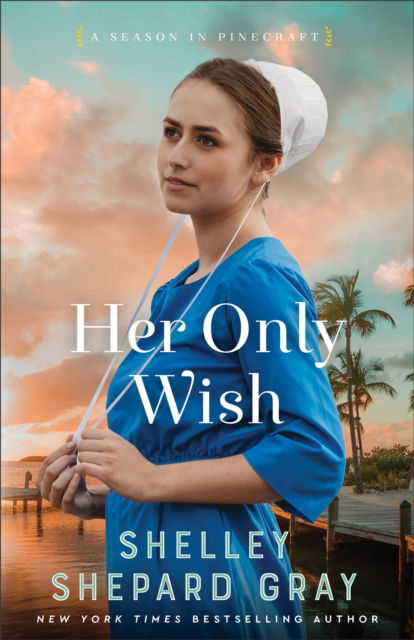 Cover for Shelley Shepard Gray · Her Only Wish (Paperback Book) (2023)