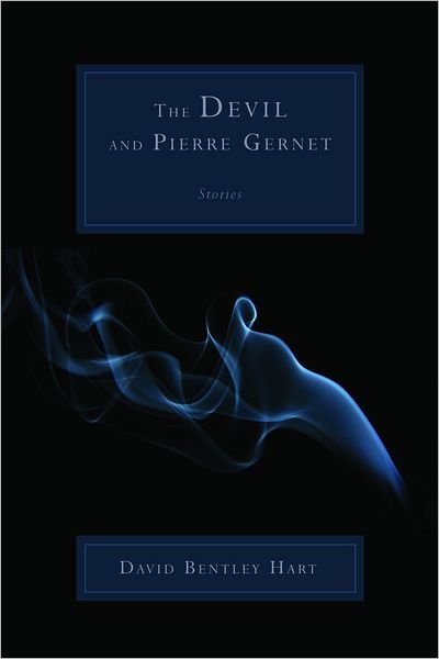 Cover for David Bentley Hart · The Devil and Pierre Gernet: Stories (Taschenbuch) (2012)