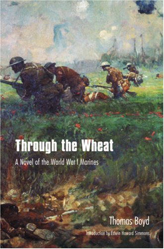 Cover for Thomas Boyd · Through the Wheat: A Novel of the World War I Marines (Paperback Book) [First edition] (2000)