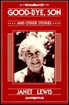Good-bye, Son and Other Stories - Janet Lewis - Kirjat - Ohio University Press - 9780804008686 - perjantai 16. elokuuta 2019