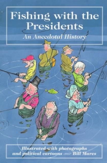 Cover for Bill Mares · Fishing with the Presidents (Paperback Bog) (1999)