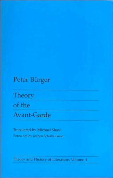 Cover for Peter Burger · Theory Of The Avant-Garde - Theory and History of Literature (Pocketbok) (1984)