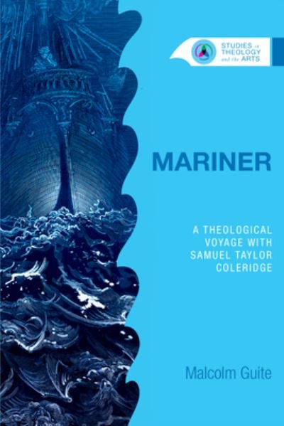 Cover for Malcolm Guite · Mariner A Theological Voyage with Samuel Taylor Coleridge (Paperback Book) (2018)