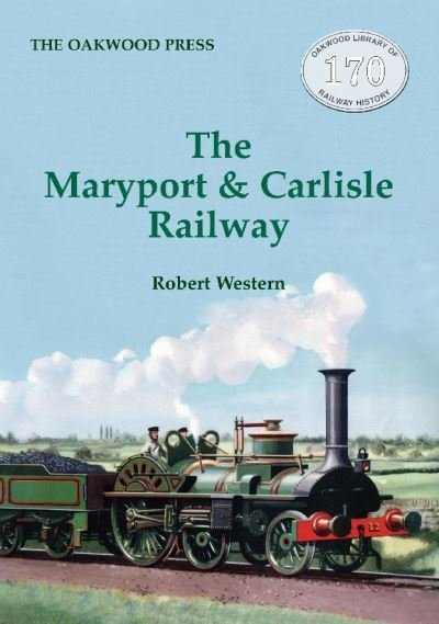 Cover for Robert Western · The Maryport &amp; Carlisle Railway (Paperback Book) (2023)