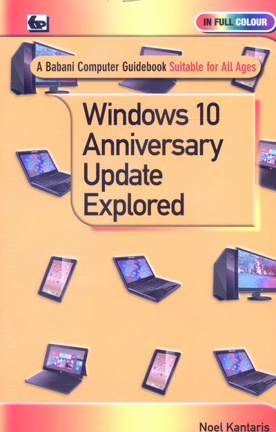 Cover for Noel Kantaris · Widows 10 Anniversary Update Explored (Paperback Book) (2017)