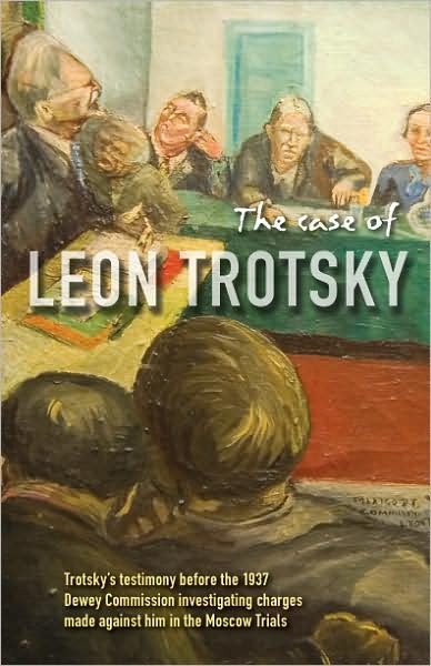 Cover for Leon Trotsky · The Case of Leon Trotsky. Report of Hearings on the Charges Made against Him in the Moscow Trials (Taschenbuch) [1st Pbk. Ed edition] (2006)