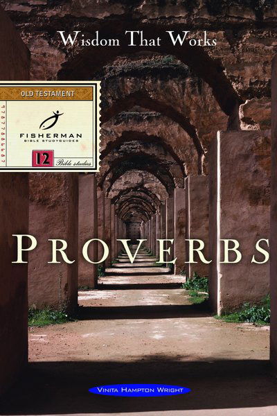 Cover for Vinita Hampton Wright · Proverbs: Wisdom that Works: 12 Studies. (New Cover) - Fisherman Bible Studyguide (Paperback Book) (2000)