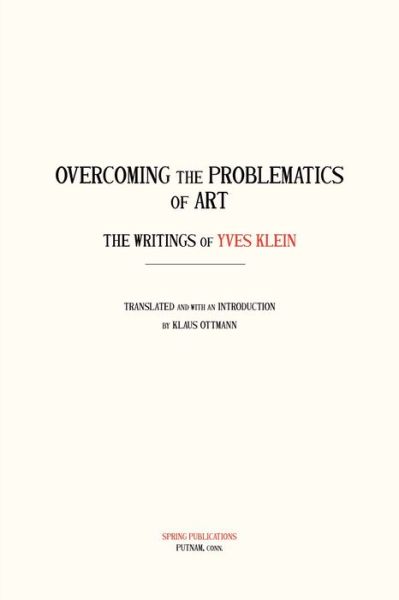 Cover for Klaus Ottmann · Overcoming the Problems of Art (Paperback Book) (2007)