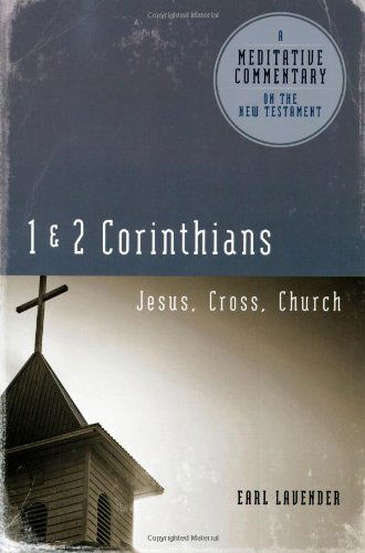 Cover for Earl Lavender · Meditative Commentary Series: 1 and 2 Corinthians: Jesus, Cross, Church (Paperback Book) (2008)