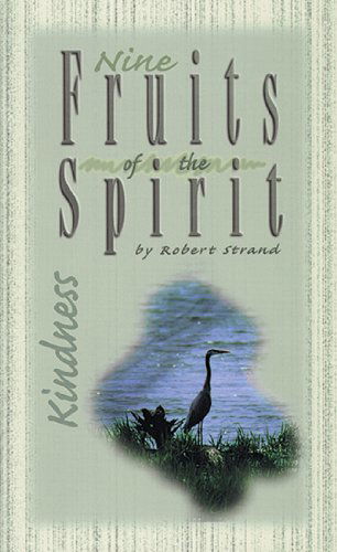 Kindness (Nine Fruits of the Spirit) - Robert Strand - Books - New Leaf Pr - 9780892214686 - July 1, 1999