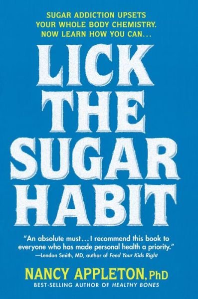 Cover for Appleton, Nancy (Nancy Appleton) · Lick the Sugar Habit (Paperback Book) [New Ed of 2 Revised edition] (1988)