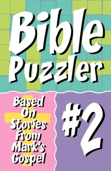 Bible Puzzler 2 - CSS Publishing - Bøker - CSS Publishing - 9780895367686 - 1985