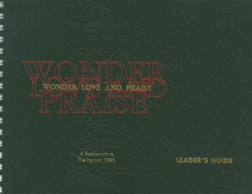 Cover for Church Publishing · Wonder, Love, and Praise - Leader's Edition: A Supplement to The Hymnal 1982 (Spiralbog) [Ldg edition] (1997)
