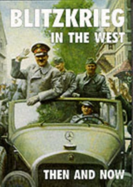 Cover for Jean-Paul Pallud · Blitzkrieg in the West: Then and Now - After the Battle S. (Gebundenes Buch) (1996)