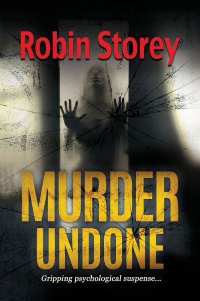 Cover for Robin Anne Storey · Murder Undone (Paperback Book) (2019)