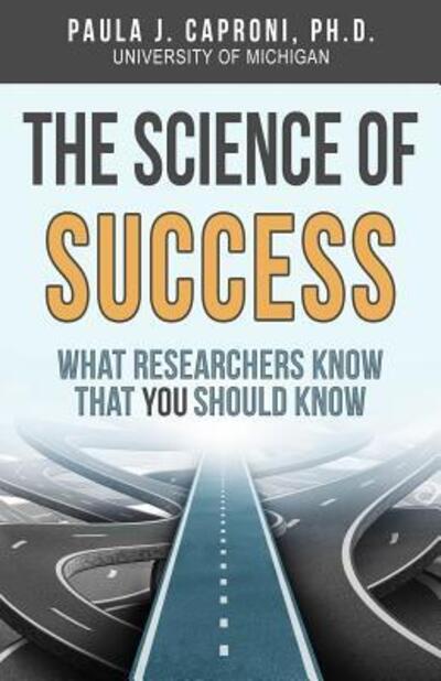 Cover for Paula J. Caproni · The Science of Success What Researchers Know that You Should Know (Paperback Book) (2016)