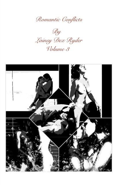 Lainey Dex Ryder · Romantic Conflicts Volume 3 (Paperback Book) (2024)