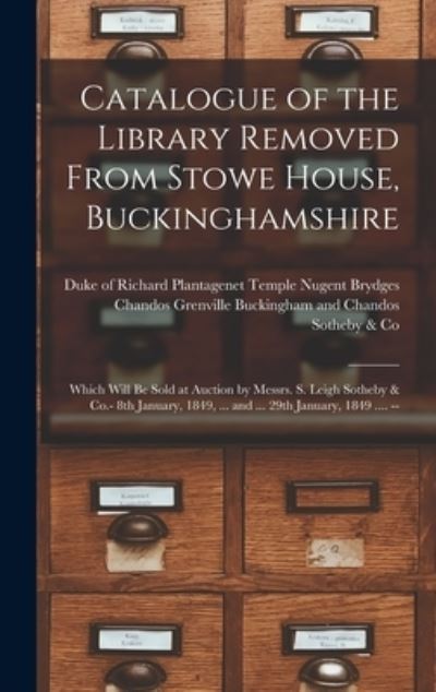 Cover for Richard Plant Buckingham and Chandos · Catalogue of the Library Removed From Stowe House, Buckinghamshire (Hardcover Book) (2021)