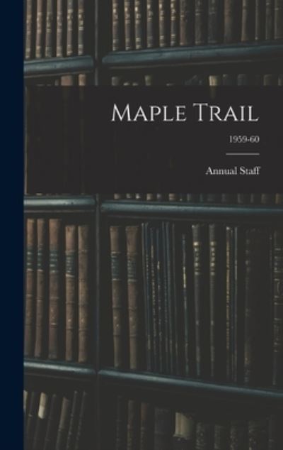 Cover for Annual · Maple Trail; 1959-60 (Hardcover Book) (2021)