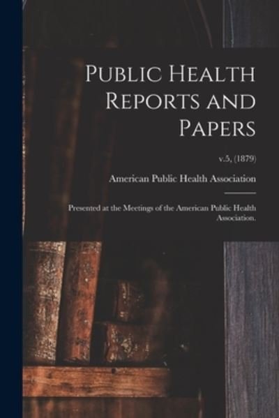 Cover for American Public Health Association · Public Health Reports and Papers (Paperback Bog) (2021)