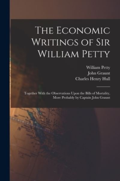Economic Writings of Sir William Petty - William Petty - Books - Creative Media Partners, LLC - 9781015526686 - October 26, 2022