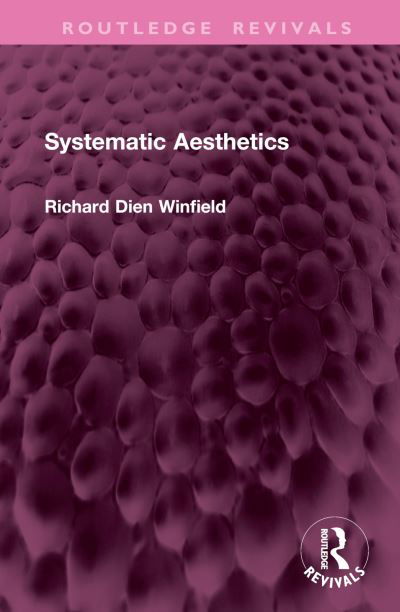 Cover for Richard Winfield · Systematic Aesthetics - Routledge Revivals (Innbunden bok) (2024)