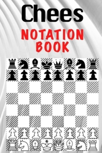 Cover for Gabriel Bachheimer · Chess Notation Book: Chess Players Score Notation for Beginners Book Notebook Log Book Scorebook (Taschenbuch) (2024)
