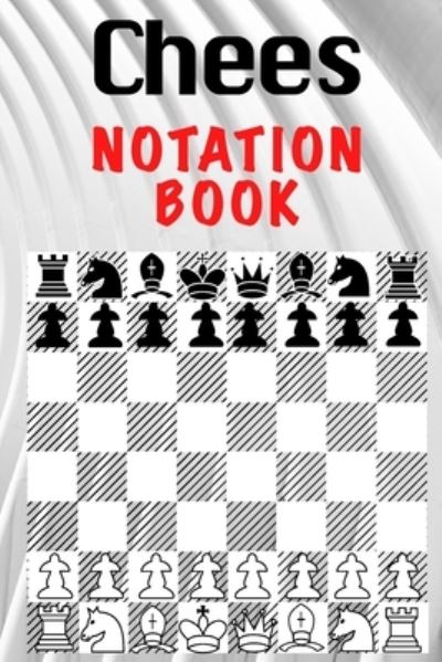 Chess Notation Book: Chess Players Score Notation for Beginners Book Notebook Log Book Scorebook - Gabriel Bachheimer - Bøger - Blurb - 9781034323686 - 28. august 2024